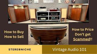 Vintage Audio 101 - How to Buy, How to Sell, How to not get SCAMMED!