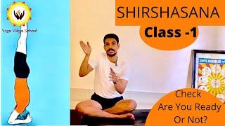 SHIRSHASANA | CLASS-1 | HEADSTAND WITH FULL PREPRATION | TRADITIONAL HEADSTAND UNDERSTANDING