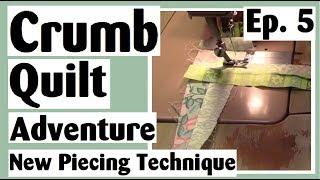 Crumb Quilting Adventure - New Piecing Technique plus Digital Quilt | Ep. 5