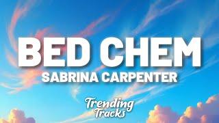 Sabrina Carpenter - Bed Chem (Lyrics)