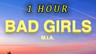 [1 HOUR  ] MIA - Bad Girls (Lyrics)