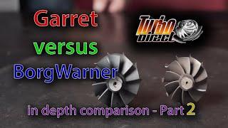 Garrett vs BorgWarner in-depth comparison Part2