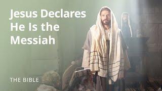 Luke 4 | Jesus Declares He Is the Messiah | The Bible