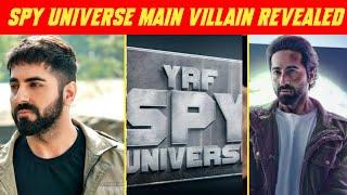 YRF SPY UNIVERSE MAIN VILLAIN REVEALED|| AYUSHMANN KHURRANA IN SPY UNIVERSE|| MOVIEW