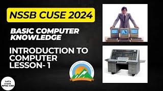 NSSB CUSE 2024 | Computer | Introduction to Computer   | Lesson-1