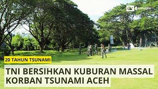 TNI Bersihkan Kuburan Massal Korban Tsunami Aceh