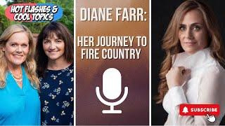 Diane Farr's Journey to Fire Country