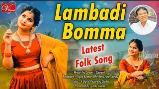 Lambadi Bomma | Latest Folk Song | New Folk Song 2023 | Writer & Singer :- Clement | V Digital