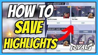 How to Save Match Highlights in Marvel Rivals | Easy Guide