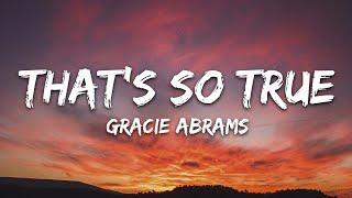 Gracie Abrams - That’s So True (Lyrics)