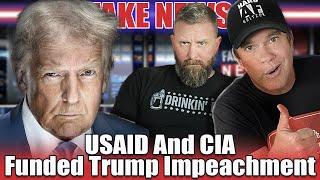 USAID And CIA Funded Trump Impeachment - Drinkin' Bros Fake News 379