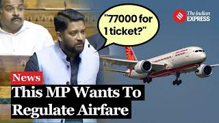 Congress MP Shafi Parambil Moves Resolution to Regulate Airfare | Parliament Session | Lok Sabha