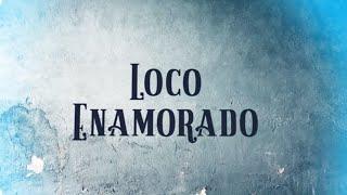 Loco Enamorado - Eslabon Armado - DEL Records 2021