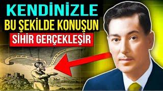 SADECE KENDİNİZLE BÖYLE KONUŞUN VE GERÇEKlİĞİNİZ DEĞİŞSİN | ÇEKİM YASASI