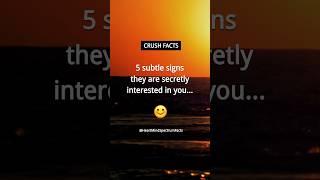 5 SUBTLE signs your crush is SECRETLY Interested in You   | Crush Facts and Love Facts #shorts