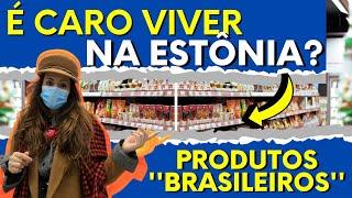 PRODUTOS ''BRASILEIROS'' NO SUPERMERCADO  l É CARO VIVER NA ESTÔNIA? l COMIDAS ESTONIANAS I CUSTOS