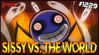 SISSY VS. THE WORLD! - The Binding Of Isaac: Repentance  - #1229