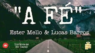 Hino Avulso  - A Fé Ester Mello e Lucas Barros