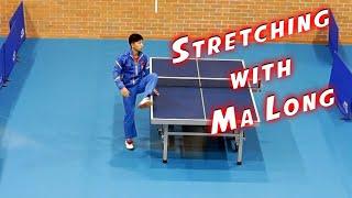 Ma Long   Table Tennis Stretching