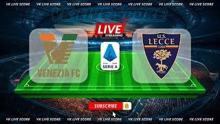 Venezia vs Lecce |Live Match Today