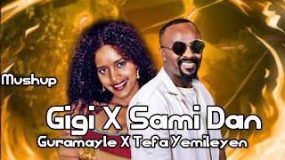 ጠፋ የሚለየን_Samidan_X_Gigi_ጉራማይሌ_New_Ethiopian_music_Mushup 2024 Minte On Z Beat