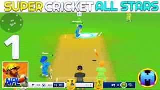 Super Cricket All Stars Mobile Gameplay  #001 (iOS, Android) No Commentary | #MaxLevelGaming