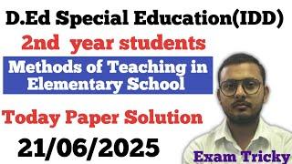 Methods of Teaching in Elementary School | D.Ed SE (IDD) | Today paper solution