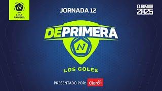 De primera los goles | Jornada 12 - Clausura 2025 de Liga Primera