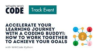 Accelerate Your Learning Journey with a Coding Buddy!: How to Work Together to Achieve Your Goals