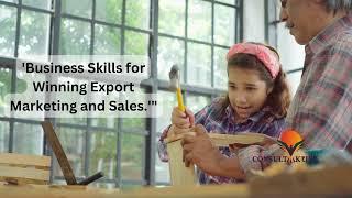  Master Export Marketing & Sales Skills! | Consult Kriba