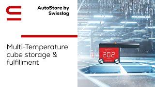 AutoStore by Swisslog: Multi-Temperature cube storage & fulfillment