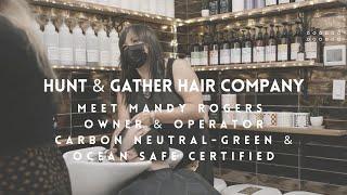 Meet Mandy Rogers -Hunt & Gather hair company