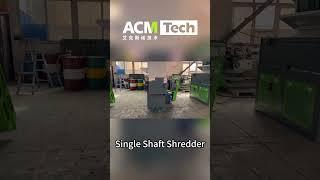 ACM HDPE shredder plastic shredding machine single shaft shredder