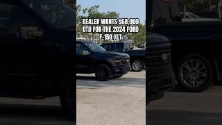 DEALER WANTS $68,000 OTD FOR THE 2024 FORD F-150 XLT! #pov #youtubeshorts #truck #wtf #trending