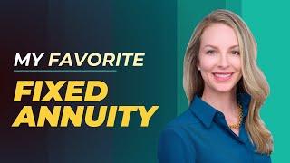 CFP® Explains: My FAVORITE Fixed Annuity