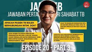 PASIEN TB BOLEH BERHUBUNGAN INTIM⁉️| JAPRI TB EPS 20 PART 3