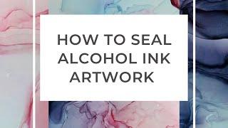 How to Seal Alcohol Ink Art 3 different ways. 1 Minute short ￼