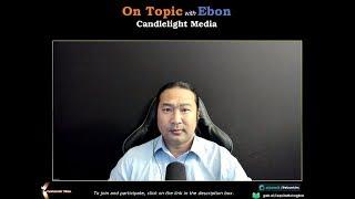 On Topic with Ebon | Candlelight Media 02/21/2018