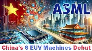 China exhibited 6 self-developed EUV machines, and ASML accelerated its embrace of Chinese market!