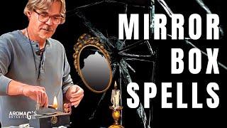 Mirror Box Spells - Hoodoo and Folk Magic