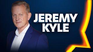 Jeremy Kyle | 04-Mar-25