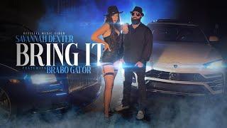 Savannah Dexter - Bring It ft. Brabo Gator  (Official Music Video)