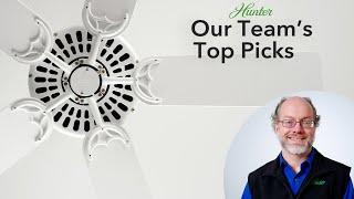 Hunter's Top Ceiling Fan Picks | Hunter Original®