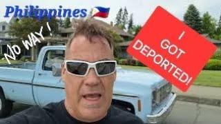 I got Deported! Philippines to America!