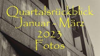 Quartalsrückblick Januar - März 2023 - Analog - Digital - Slideshow - Fotovideo