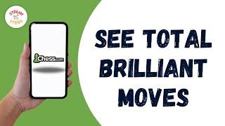 How To See Total Brilliant Moves In Chess com