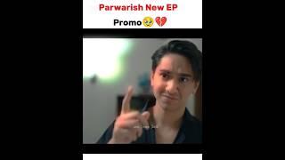 Aba Aik Bar AP Keh Daity Proud Of you  Parwarish Drama