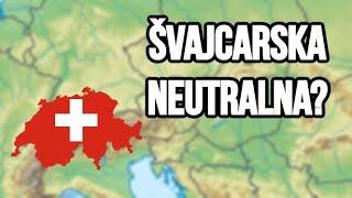 ZAŠTO JE ŠVAJCARSKA NEUTRALNA?