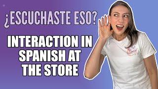 Real Conversation In Spanish At The Store (analyzed)