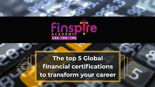 The top 5 Global  financial certifications to transform your career